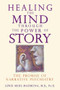 Healing the Mind through the Power of Story (The Promise of Narrative Psychiatry) by Lewis Mehl-Madrona, 9781591430957