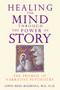 Healing the Mind through the Power of Story (The Promise of Narrative Psychiatry) by Lewis Mehl-Madrona, 9781591430957
