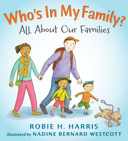 Who's In My Family? (All About Our Families) by Robie H. Harris, Nadine Bernard Westcott, 9780763636319