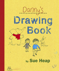 Danny's Drawing Book by Sue Heap, Sue Heap, 9780763636548