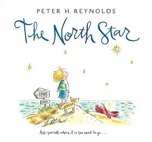 The North Star by Peter H. Reynolds, Peter H. Reynolds, 9780763636777