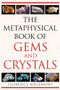 The Metaphysical Book of Gems and Crystals by Florence Mégemont, 9781594772146
