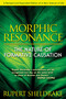Morphic Resonance (The Nature of Formative Causation) by Rupert Sheldrake, 9781594773174