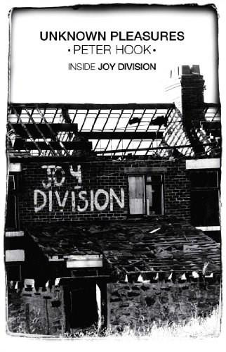 Unknown Pleasures (Inside Joy Division) - 9780857202161 by Peter Hook, 9780857202161