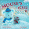 Mouse's First Snow by Lauren Thompson, Buket Erdogan, 9781442426511