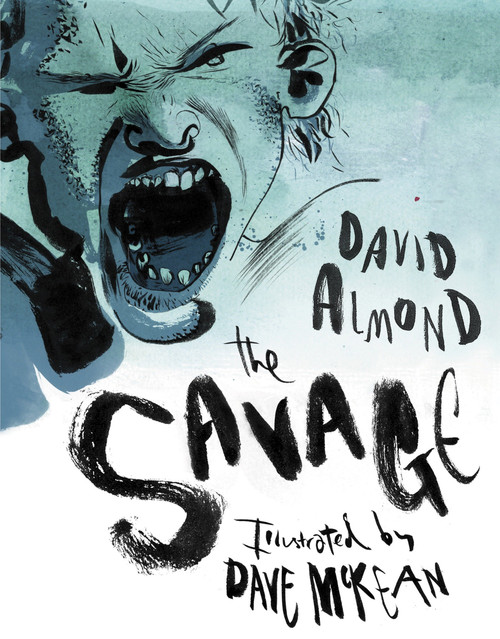 The Savage by David Almond, Dave McKean, 9780763639327