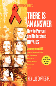 There Is an Answer (How to Prevent and Understand HIV/AIDS) by Luis Cortes, 9780743289870