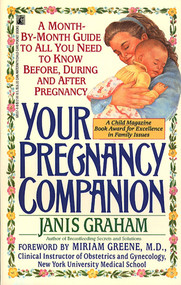 Your Pregnancy Companion (Month-by-Month Guide to All You Need to Know Before, During, and After) by Janis Graham, 9780671685577
