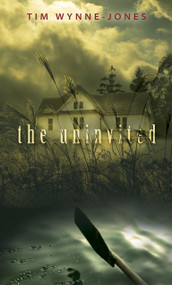 The Uninvited - 9780763639846 by Tim Wynne-Jones, 9780763639846