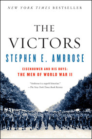 The Victors (Eisenhower and His Boys: The Men of World War II) by Stephen E. Ambrose, 9780684856292