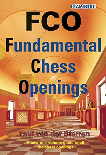 FCO: Fundamental Chess Openings by Paul van der Sterren, 9781906454135