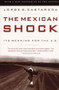 The Mexican Shock (Its Meaning for the United States) by Jorge G. Castaneda, 9781565843127