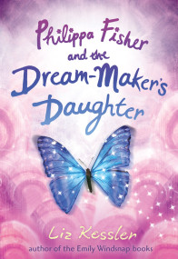 Philippa Fisher and the Dream-Maker's Daughter by Liz Kessler, 9780763642020
