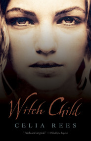 Witch Child by Celia Rees, 9780763642280