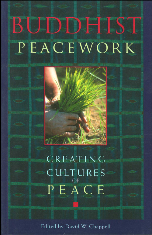Buddhist Peacework (Creating Cultures of Peace) by David W. Chappell, Joan Halifax, Virginia Straus, 9780861711673