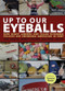 Up to Our Eyeballs (How Shady Lenders and Failed Economic Policies are Drowning Americans in Debt) by Jose Garcia, James Lardner, Cindy Zeldin, Myra Batchelder, Jennifer Wheary, 9781595582119