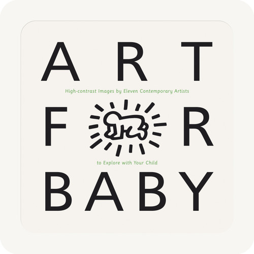 Art for Baby ((High Contrast Board Book Featuring Modern Shapes, Bold Patterns, and Early Visual Stimulation for Babies and Toddlers)) by Various, Various, 9780763644246