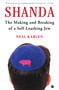 Shanda (The Making and Breaking of a Self-Loathing Jew) by Neal Karlen, 9780743266314