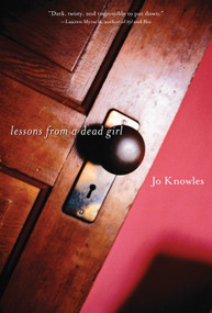 Lessons from a Dead Girl - 9780763644857 by Jo Knowles, 9780763644857