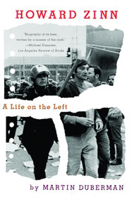 Howard Zinn (A Life on the Left) by Martin Duberman, 9781595589347