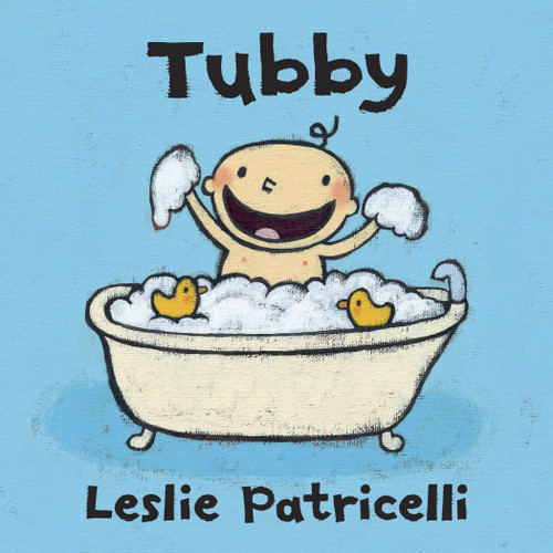 Tubby ((A Playful Bath Time Story of Imagination and Bubbles for Babies and Toddlers)) by Leslie Patricelli, Leslie Patricelli, 9780763645670