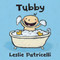 Tubby ((A Playful Bath Time Story of Imagination and Bubbles for Babies and Toddlers)) by Leslie Patricelli, Leslie Patricelli, 9780763645670