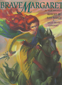 Brave Margaret (An Irish Adventure) - 9780689810725 by Robert D. San Souci, Sally Wern Comport, 9780689810725