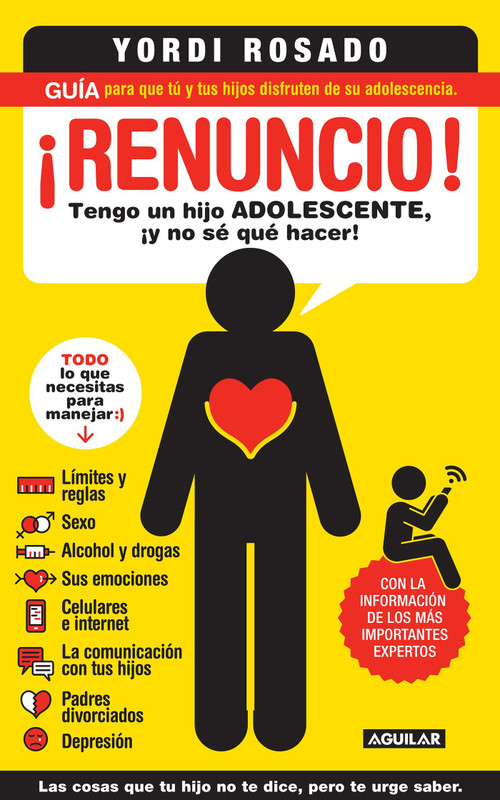 ¡Renuncio! Tengo un hijo adolescente, ¡y no sé qué hacer!/ I Give Up! (Spanish Edition) by Yordi Rosado, 9781622632022