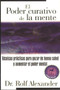 El poder curativo de la mente (Técnicas prácticas para gozar de buena salud y aumentar el poder mental) by Rolf Alexander, 9780892815906