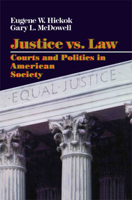 Justice vs. Law by Eugene Hickok, Gary L. Macdowell, 9780743236287