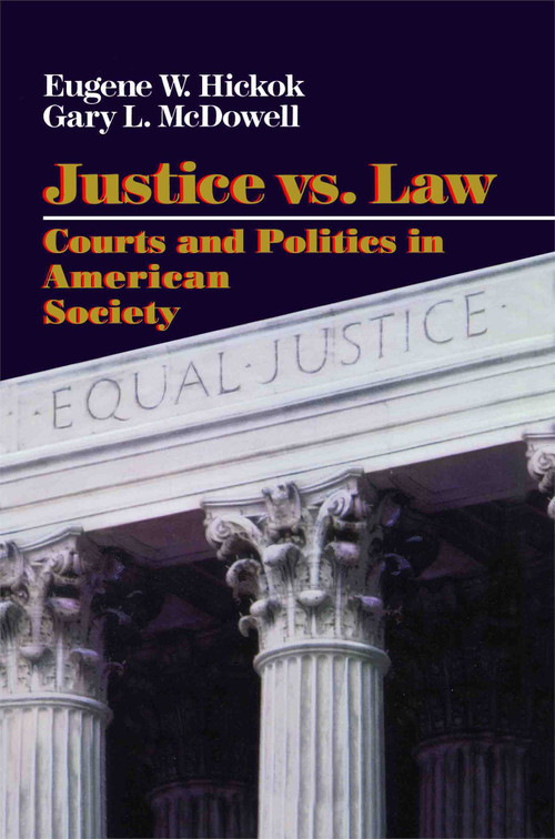 Justice vs. Law by Eugene Hickok, Gary L. Macdowell, 9780743236287