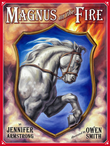 Magnus at the Fire by Jennifer Armstrong, Owen Smith, 9780689839221
