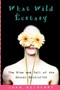What Wild Ecstasy by John Heidenry, 9780743241847