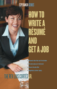 How to Write a Resume and Get a Job by Luis Cortes, 9780743287920