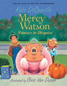 Mercy Watson: Princess in Disguise - 9780763649517 by Kate DiCamillo, Chris Van Dusen, 9780763649517