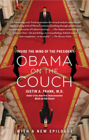 Obama on the Couch (Inside the Mind of the President) by Justin A. Frank, M.D., 9781451620641