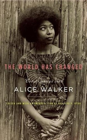 The World Has Changed (Conversations with Alice Walker) by Alice Walker, Rudolph P. Byrd, 9781595584960