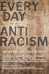 Everyday Antiracism (Getting Real About Race in School) by Mica Pollock, 9781595580542