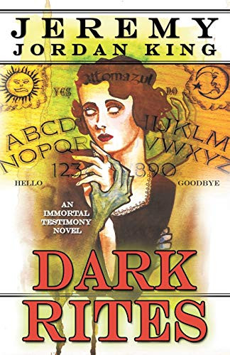 Dark Rites by Jeremy Jordan King, 9781626392458