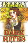Dark Rites by Jeremy Jordan King, 9781626392458