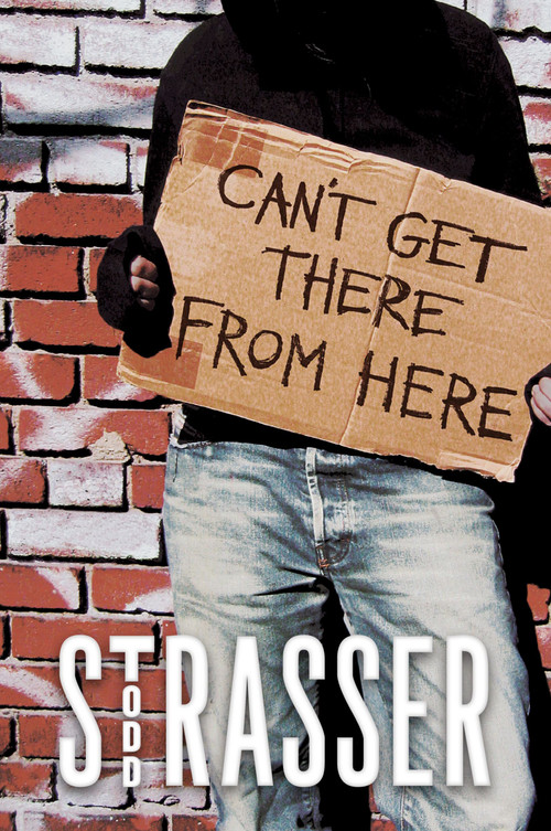 Can't Get There from Here - 9781442433571 by Todd Strasser, 9781442433571