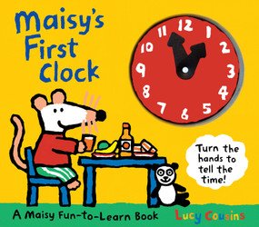 Maisy's First Clock by Lucy Cousins, Lucy Cousins, 9780763650957
