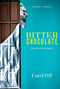 Bitter Chocolate (Anatomy of an Industry) by Carol Off, 9781595589804