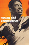 Vision and Communism (Viktor Koretsky and Dissident Public Visual Culture) by Robert Bird, Christopher P. Heuer, Tumelo Mosaka, Stephanie Smith, Matthew Jesse Jackson, 9781595586254