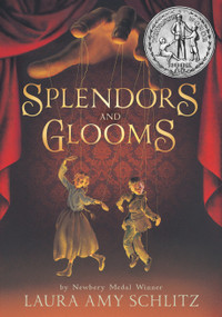 Splendors and Glooms by Laura Amy Schlitz, 9780763653804