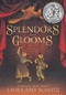 Splendors and Glooms by Laura Amy Schlitz, 9780763653804
