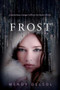 Frost by Wendy Delsol, 9780763653866