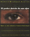 El poder detrás de sus ojos (Mejore su vista mediante la Terapia de Visión Integral) by Robert-Michael Kaplan, 9780892815760