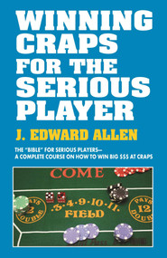 Winning Craps for the Serious Player by Edward J. Allen, 9781580423274