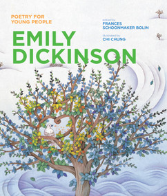 Poetry for Young People: Emily Dickinson by Emily Dickinson, Frances Schoonmaker Bolin, Chi Chung, 9781402754739